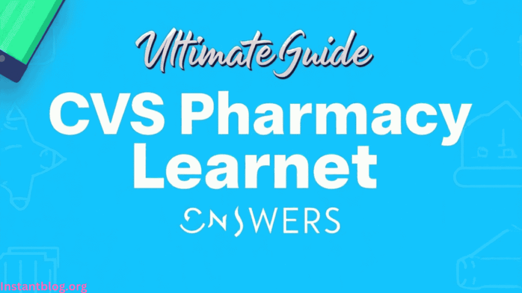 Ultimate Guide to CVS Pharmacy Learnet Answers (2025 Update)